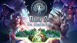 Thea 2: The Shattering 