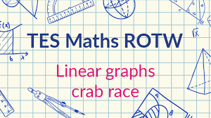 Linear Graphs Crab Race Tes Maths Resource Of The Week Mr