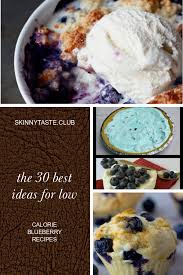 Or if you simply want to make your favorite blueberry dessert healthy, i've got. The 30 Best Ideas For Low Calorie Blueberry Recipes Best Round Up Recipe Collections