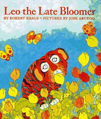 Leo the Late Bloomer: Kraus, Robert, Aruego, Jose: 9780694009800:  Amazon.com: Books