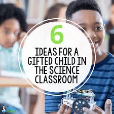 gifted child in the science clroom