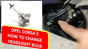 change headlight bulb opel corsa e