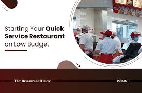 How To Start A Quick Service Restaurant