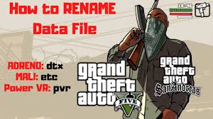 Grand theft auto 5 android apk gta 5 android is a video game of action and adventure developed by rockstar north and published by. How To Rename Data Gta 5 Android For Adreno Mali Powe Vr