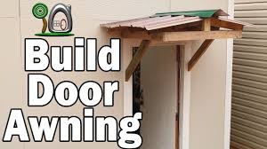 building a simple door awning for the