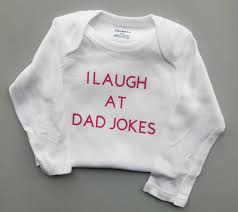 I Laugh At Dad Jokes Funny Baby Dad Baby Clothes Gender Neutral Baby Clothes Dad Baby Shower Gift Dad To Be Funny Dad Baby Clothes