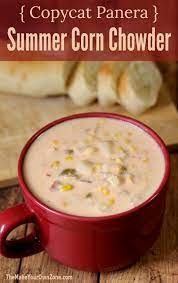 One of the best things about summer is the fresh vegetables that you can get at a farmers market or your own garden (or if you're lucky like i am, a neighbor's garden). Summer Corn Chowder Copycat Panera The Make Your Own Zone