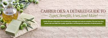 Carrier Oils What Are Carrier Oils Uses Benefits For