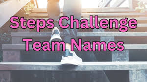 400 steps challenge team names funny