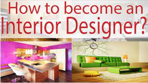 how to become an interior designer