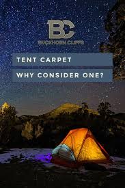 tent carpet why you may want it