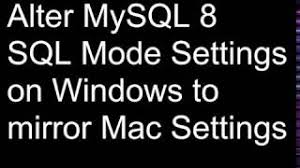 change sql mode in mysql 8 for windows