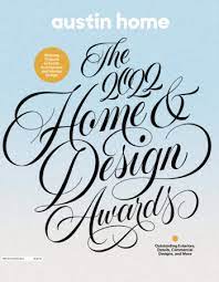the 2022 home design awards austin home