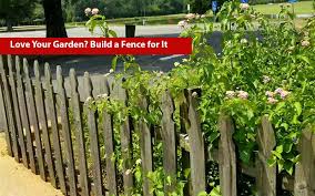 Love Your Garden Build A Fence For It