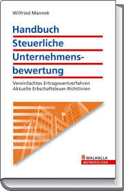 Ermittlung des reinertrags im ertragswertverfahren. Handbuch Steuerliche Unternehmensbewertung Mannek Wilfried Ernster