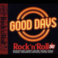 Good Days: Rock N' Roll 50