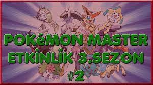 Pokemon Master Etkinlikleri Sezon 3 Bölüm 2 - YouTube