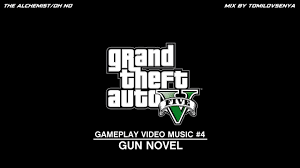 gta v official gameplay video music gun novel gta v official gameplay video music 4 gun novel