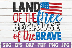 Land Of The Free Because Of The Brave Graphic By Mintymarshmallows Creative Fabrica