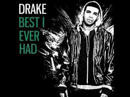 drake best i ever had s you