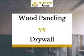 Wood Paneling Vs Drywall A Comparison