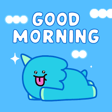 good morning o gif by dinosally