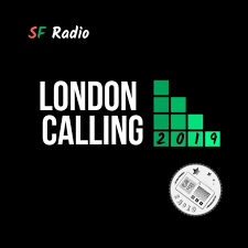 LONDON CALLING. SF Radio. 2019