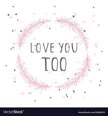 love you too royalty free vector image