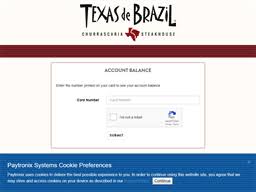 Texas de brazil is a churrascaria (brazillian steakhouse) restaurant chain with over 40 locations, most of them being in the united states, with a couple locations around the globe. Texas De Brazil Gift Card Balance Check Balance Enquiry Links Reviews Contact Social Terms And More Gcb Today
