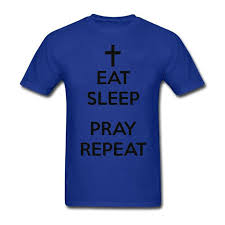 Tee For Men Eat Sleep Pray Repeat Christian Pre Cotton T Shirt For Mens Round Neck Personalized T Shirt
