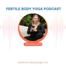 kerry hinds of fertile body yoga