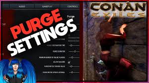 But like you said, purge is messed up still, so many server never see one. Guide To The Purge Settings More Conan Exiles Youtube