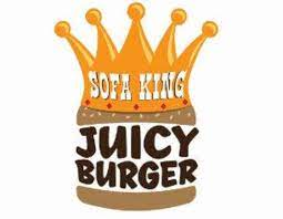 sofa king juicy burger takes its name