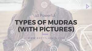 10 powerful types of mudras with