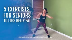 for seniors to lose belly fat