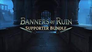 65 banners of ruin supporter bundle