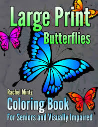 One image per page for clean coloring, no colors bleeding into other pages. Large Print Butterflies Coloring Book For Seniors And Visually Impaired Clear Butterfly Patterns 3d Floating Effect Easy Relaxing Level To Color Mintz Rachel 9798692050694 Amazon Com Books