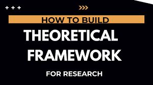 how to build a theoretical framework