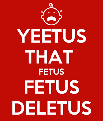 Listen to yeetus fetus | soundcloud is an audio platform that lets you listen to what you love and share the sounds you create. Yeetus That Fetus Fetus Deletus Poster Pepe Keep Calm O Matic