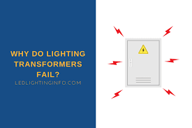 Why Do Lighting Transformers Fail