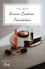 top 10 best korean cushion foundations