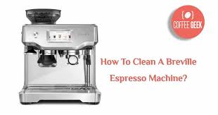 to clean a breville espresso machine