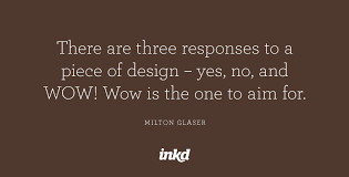Quotes by Milton Glaser @ Like Success via Relatably.com
