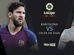 La liga • may 12. Barcelona Vs Celta Goles Resultado Resumen Y Mejores Jugadas De Partido Por Liga Santander 2019 Futbol Internacional Depor