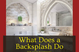 adding a backsplash to your bathroom