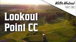 LOOKOUT POINT CC | Walter (Travis) Weekend: Part 2 - YouTube
