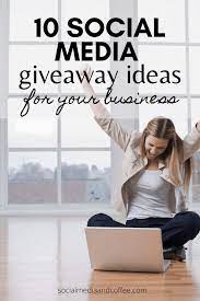 10 social a giveaway ideas for your