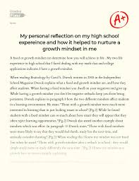 For reflective essay examples, readers expect you to evaluate a specific part of your life. My Personal Reflection On My High School Expereince And How It Helped To Nurture A Growth Mindset In Me Essay Example 1016 Words Gradesfixer