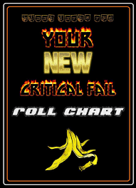 Your New Critical Fail Roll Chart Blood Lords Rpg