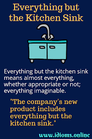 A bit of this and a bit of that, food/recipes, flowers/gardening, health/wellness diy's, fun Everything But The Kitchen Sink Idioms Online
